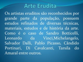 Arte erudita popular e de massa | PPSX