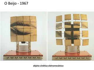 objeto cinético eletromecânico O Beijo - 1967 