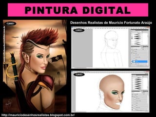 PINTURA DIGITAL
Desenhos Realistas de Maurício Fortunato Araújo
http://mauriciodesenhosrealistas.blogspot.com.br/
 