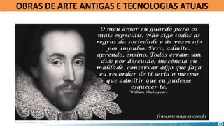 https://i.ytimg.com/vi/PY8jukQpN6s/maxresdefault.jpg
23
OBRAS DE ARTE ANTIGAS E TECNOLOGIAS ATUAIS
 
