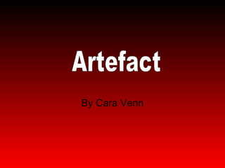 Artefact Presentation | PPT