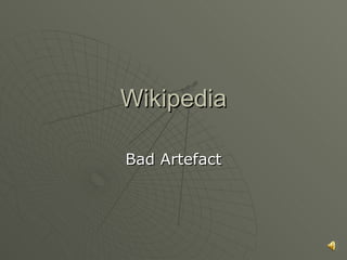 Wikipedia Bad Artefact 