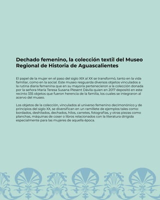 Dechado femenino, la colección textil del Museo
Regional de Historia de Aguascalientes
El papel de la mujer en el paso del...