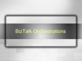 BizTalk Orchestrations 