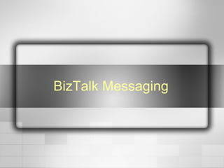 BizTalk Messaging 