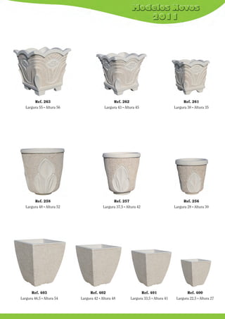 Ref. 263
Largura 55 . Altura 56

Ref. 262
Largura 43 . Altura 45

Ref. 261
Largura 30 . Altura 35

Ref. 258
Largura 48 . Altura 52

Ref. 257
Largura 37,5 . Altura 42

Ref. 256
Largura 28 . Altura 30

Ref. 403
Largura 46,5 . Altura 54

Ref. 402
Largura 42 . Altura 48

Ref. 401
Largura 33,5 . Altura 41

Ref. 400
Largura 22,5 . Altura 27

 