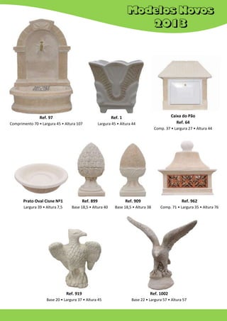 Ref. 97
Comprimento 70 • Largura 45 • Altura 107

Caixa do Pão
Ref. 64

Ref. 1
Largura 45 • Altura 44

Comp. 37 • Largura 27 • Altura 44

Prato Oval Cisne Nº1

Ref. 899

Ref. 909

Ref. 962

Largura 39 • Altura 7,5

Base 18,5 • Altura 40

Base 18,5 • Altura 38

Comp. 71 • Largura 35 • Altura 76

Ref. 919

Ref. 1002

Base 20 • Largura 37 • Altura 45

Base 22 • Largura 57 • Altura 57

 