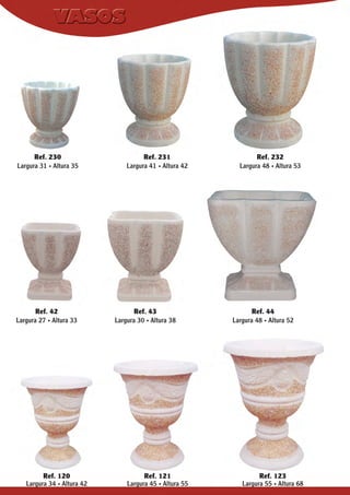 Ref. 230
Largura 31 . Altura 35

Ref. 42
Largura 27 . Altura 33

Ref. 120
Largura 34 . Altura 42

Ref. 231
Largura 41 . Altura 42

Ref. 43
Largura 30 . Altura 38

Ref. 121
Largura 45 . Altura 55

Ref. 232
Largura 48 . Altura 53

Ref. 44
Largura 48 . Altura 52

Ref. 123
Largura 55 . Altura 68

 