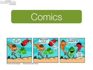Comics
 