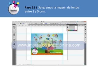 Paso 11 )  Sangramos la imagen de fondo entre 2 y 5 cms.