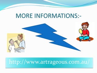 MORE INFORMATIONS:-




http://www.artrageous.com.au/
 