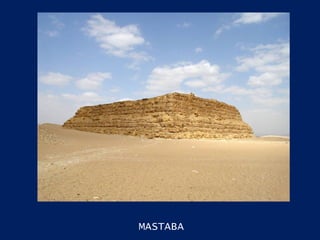 MASTABA 