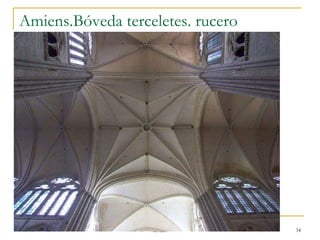 Amiens.Bóveda terceletes. rucero Gótico 
