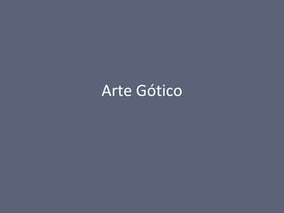 Arte Gótico
 