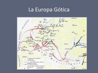 La Europa Gótica
 