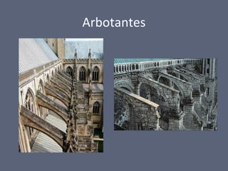 Arbotantes
 