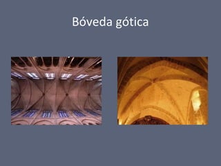 Bóveda gótica
 