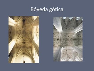 Bóveda gótica
 