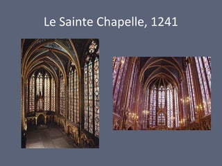 Le Sainte Chapelle, 1241
 