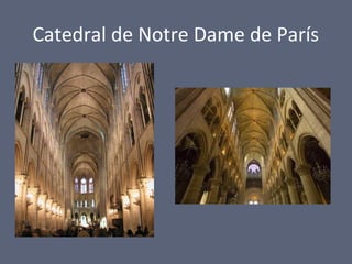 Catedral de Notre Dame de París
 