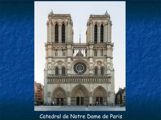 Catedral de Notre Dame de Paris
 
