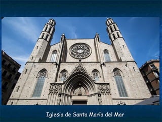 Iglesia de Santa María del Mar
 