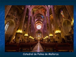 Catedral de Palma de Mallorca
 