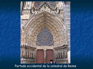 Portada occidental de la catedral de Reims
 