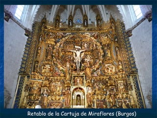 Retablo de la Cartuja de Miraflores (Burgos)
 
