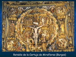 Retablo de la Cartuja de Miraflores (Burgos)
 