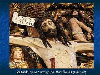 Retablo de la Cartuja de Miraflores (Burgos)
 