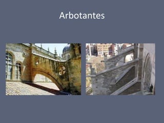 Arbotantes
 