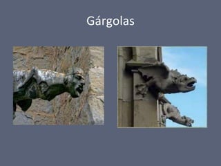 Gárgolas
 