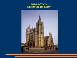 ARTE GÓTICO
CATEDRAL DE ѱ
 