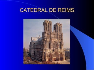 CATEDRAL DE REIMS 