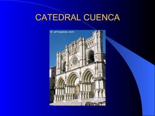 CATEDRAL CUENCA 