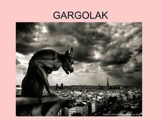 GARGOLAK

 