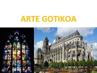 ARTE GOTIKOA 
 