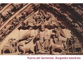 Puerta del Sarmental. Burgoseko katedrala

 