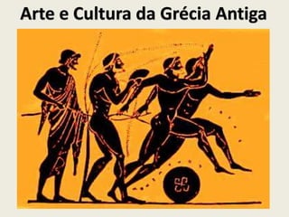 Arte e Cultura da Grécia Antiga
 
