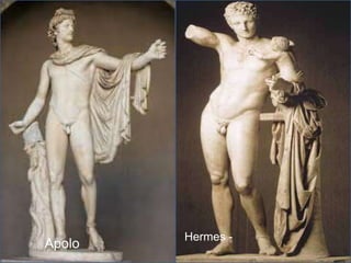 Apolo

Hermes -

 