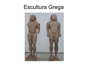 Escultura Grega
 