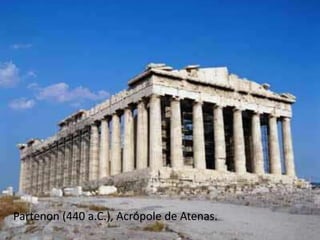 13 
Partenon (440 a.C.), Acrópole de Atenas. 
Profª Mírian Carlos 
 