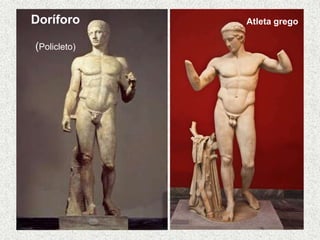 Doríforo
(Policleto)
Atleta grego
 