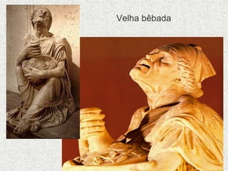 Velha bêbada
 