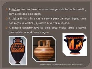 Retirado de http://www.slideshare.net/abaj/ceramica-grega
 