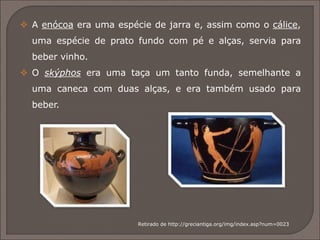 Retirado de http://www.slideshare.net/abaj/ceramica-grega
 