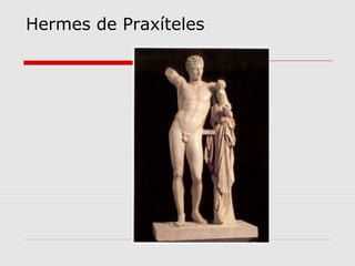 Hermes de Praxíteles
 
