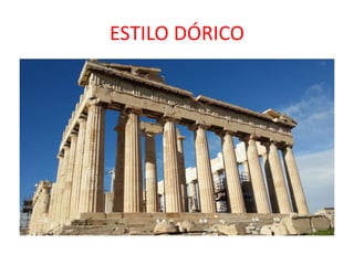 ESTILO DÓRICO
 