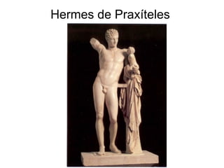Hermes de Praxíteles
 